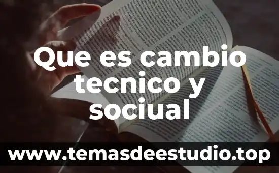 Que es un tecnico de pruebas 3 Que es cambio tecnico y sociual