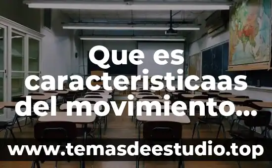Que es caracteristicaas del movimiento indentificados de un poema