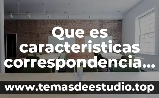 Que es violacion de correspondencia historia 6 Que es caracteristicas correspondencia comercial