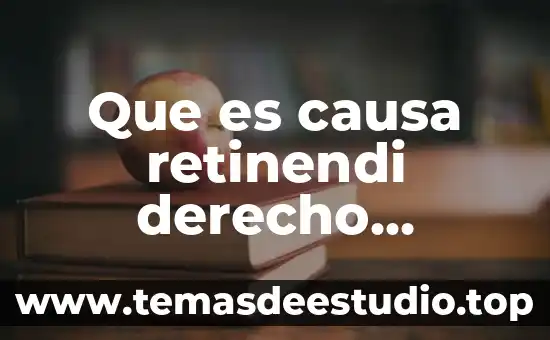 Que es derogar en derecho penal 3 Que es causa retinendi derecho romano