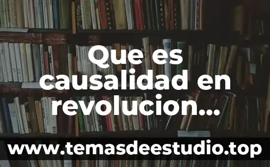 Por que es importante conocer la revolución de octubre 4 Que es causalidad en revolucion mexicana
