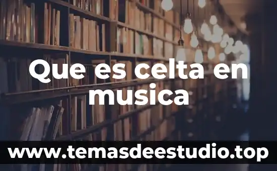 Que es una source musica 6 Que es celta en musica