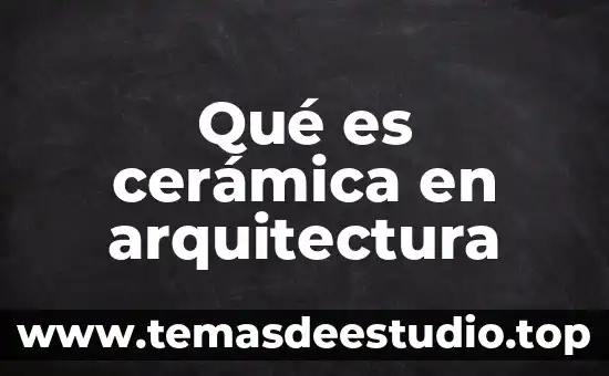 Jugetes de niñas que es son cerámica 7 Qué es cerámica en arquitectura