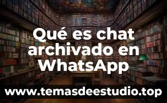 Que es v.c.m en el embarazo que significa 8 Qué es chat archivado en WhatsApp