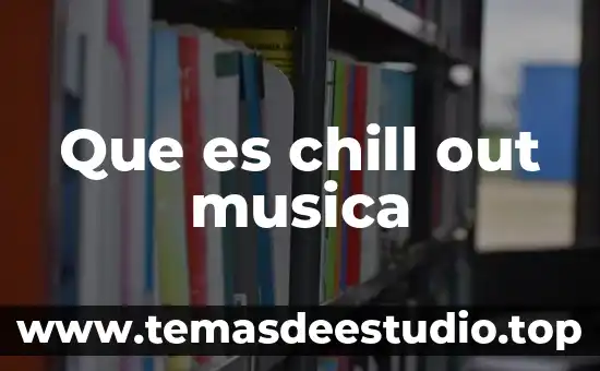 Que es chill out musica