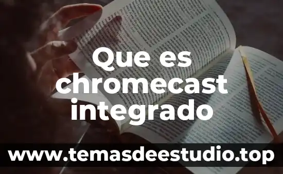 Que es el programa procuracion e imparticion de justicia 5 Que es chromecast integrado