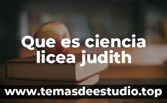 Qué es filosofía en la ciencia 6 Que es ciencia licea judith
