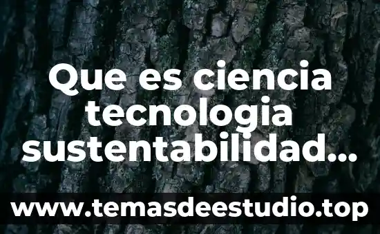 Que es la tecnologia en arquitectura 6 Que es ciencia tecnologia sustentabilidad y principios de sustentabilidad