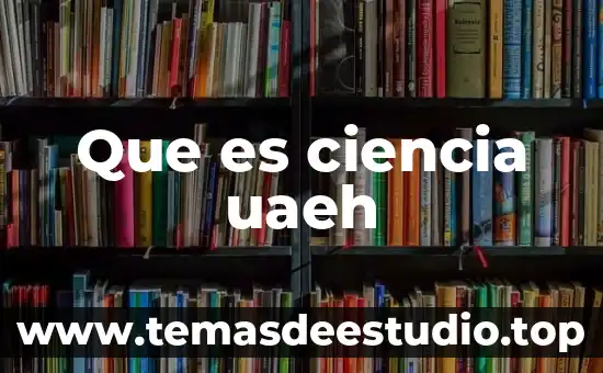 Qué es filosofía en la ciencia 3 Que es ciencia uaeh