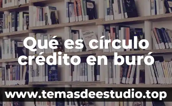 Que es el buro internacional de pesos y medidas 6 Qué es círculo crédito en buró