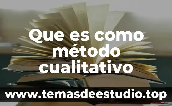 Que es metodo didactico en medicina 5 Que es como método cualitativo