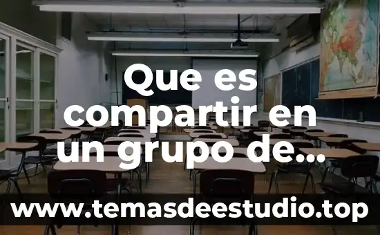 Por qué es bueno compartir cualidades con los demás 4 Que es compartir en un grupo de empresa