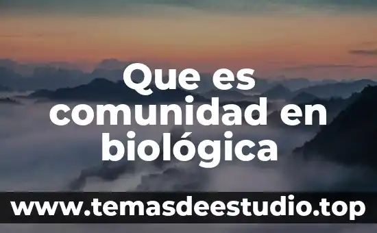 Que es comunidad en biológica