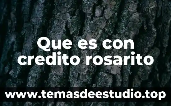 Que es con credito rosarito