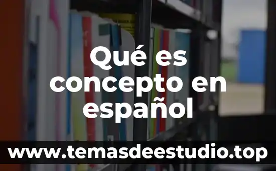 Qué es concepto en español