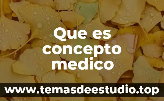 Que es concepto medico