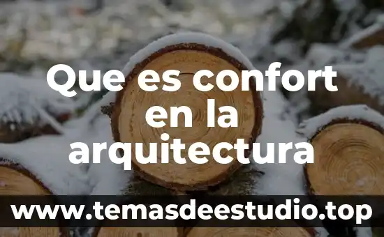 Que es confort arquitectura 3 Que es confort en la arquitectura