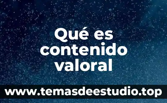 Qué es contenido valoral