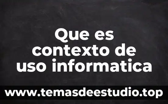 Que es el contexto urbano en la arquitectura 5 Que es contexto de uso informatica