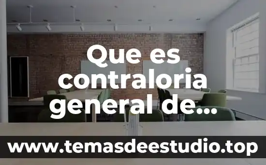 Que es contraloria general de gobierno
