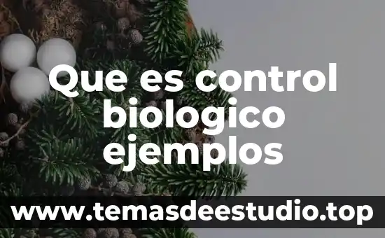 Que es control biologico ejemplos