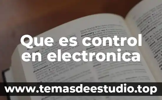 Firma electronica avanzada obtencion que es 4 Que es control en electronica