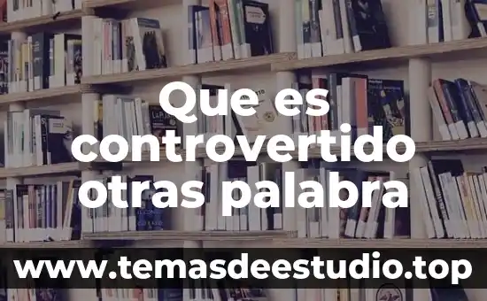 Que es un insomero estructural 5 Que es controvertido otras palabra