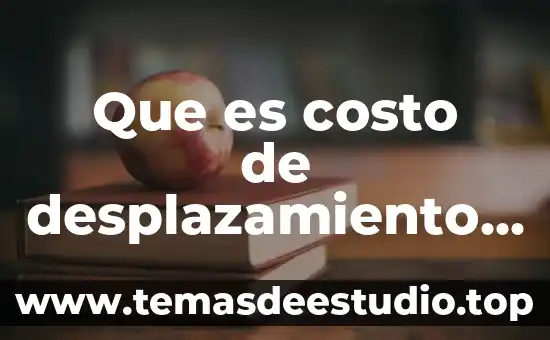 Que es el modelo de sustitución de inversiones 7 Que es costo de desplazamiento o sustitucion