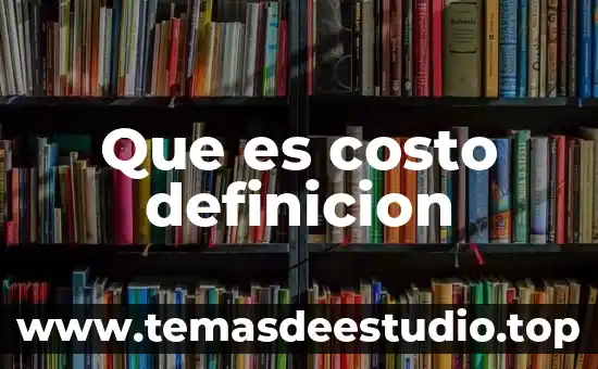 Que es costo unitario planta 3 Que es costo definicion