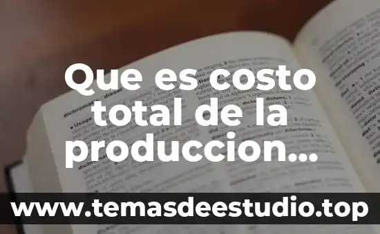 Que es costo total de la produccion agricola