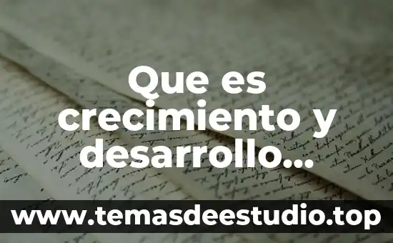 Que es familia en sociedad 6 Que es crecimiento y desarrollo yahoo