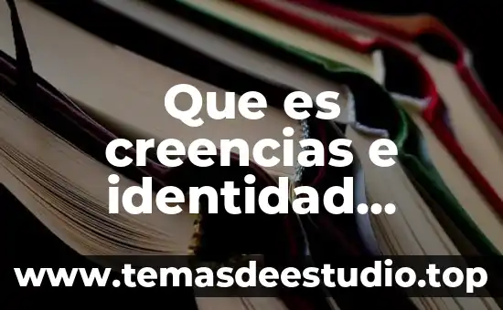 Qué es un desarrollo 3 Que es creencias e identidad desarrollo humano