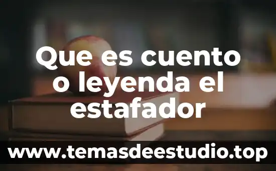 Que es una leyenda o simbologia de un mapa geografico 3 Que es cuento o leyenda el estafador