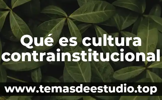 Que es el destino para la cultura griega 5 Qué es cultura contrainstitucional