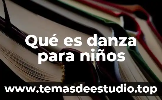 Que es la danza y en que generos 8 Qué es danza para niños