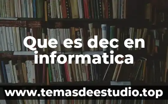 Que es la banda ancha en informatica 5 Que es dec en informatica