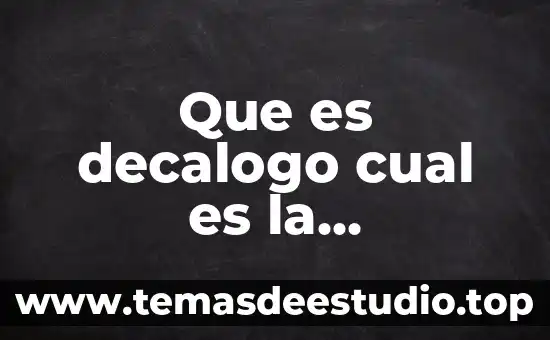 Qué es el decálogo de valores 5 Que es decalogo cual es la diferencias con codigo