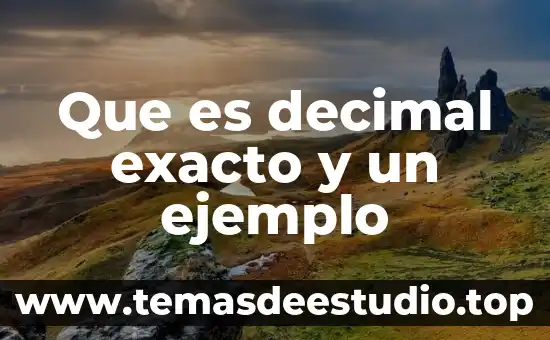 Que es decimal exacto y un ejemplo