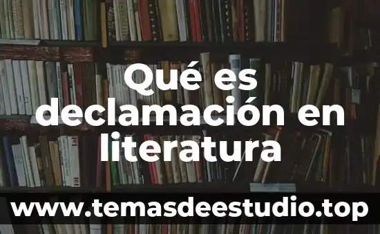 Qué es declamación en literatura
