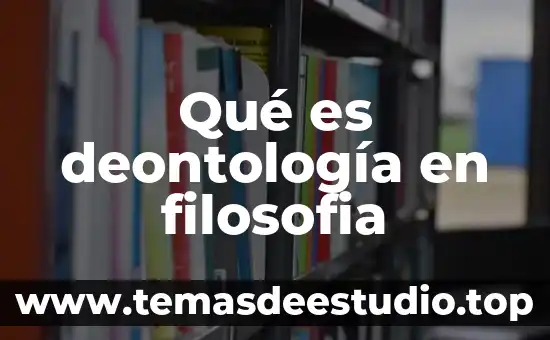 Qué es deontología en filosofia
