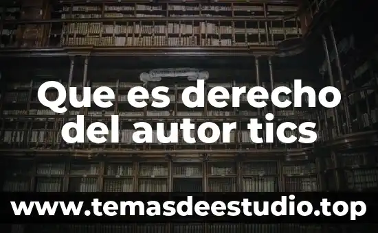 Que es derecho del autor tics