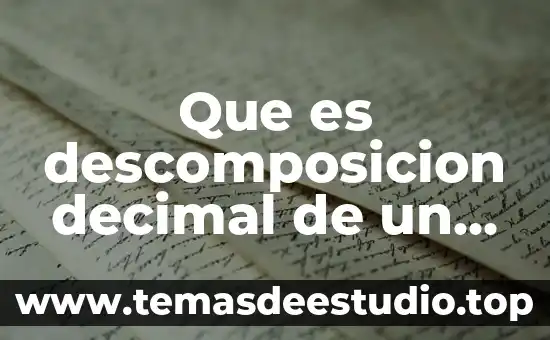 Qué es número en español 4 Que es descomposicion decimal de un numero