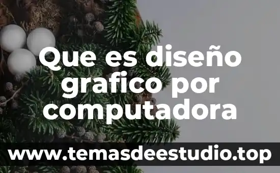 Que es diseño grafico por computadora