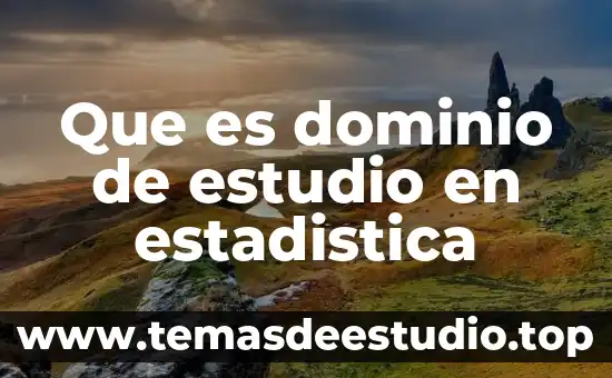 Que es un evento en estadística 8 Que es dominio de estudio en estadistica