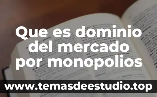 Que es ser humano educacion fisica 7 Que es dominio del mercado por monopolios