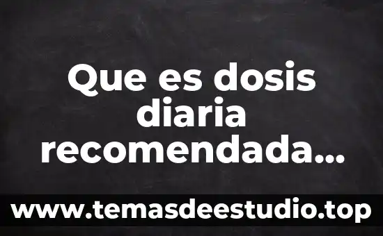 Que es dosis diaria recomendada libro