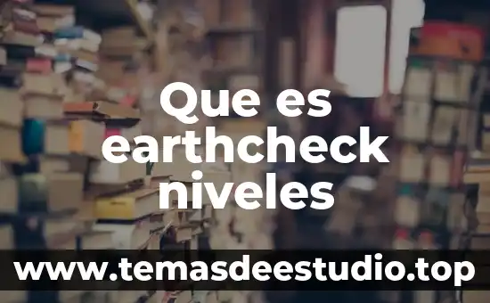 Qué es el imc niveles 4 Que es earthcheck niveles