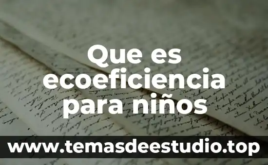 Que es la estrella para niños de primaria 3 Que es ecoeficiencia para niños
