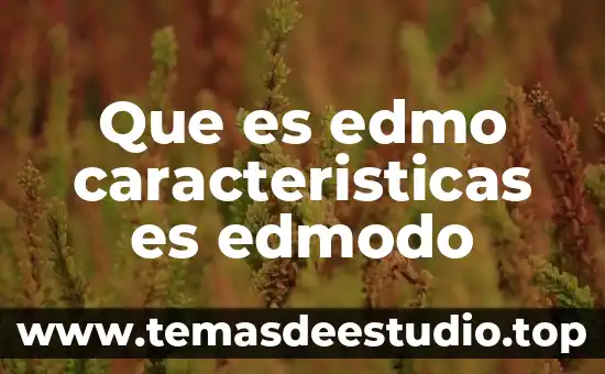 Que es la fuerza resistencia caracteristicas 6 Que es edmo caracteristicas es edmodo