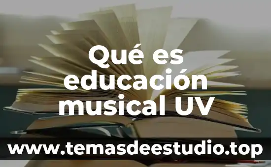 Qué es educación musical UV